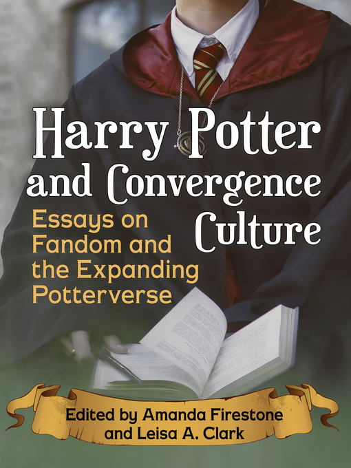 Title details for Harry Potter and Convergence Culture by Amanda Firestone - Available